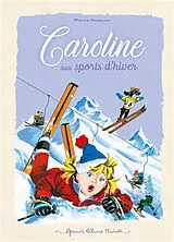 Broschiert Caroline. Caroline aux sports d'hiver von Pierre Probst