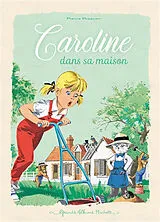 Broschiert Caroline. Caroline dans sa maison von Pierre Probst