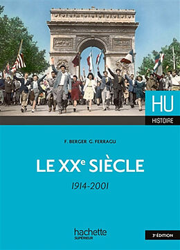 Broché Le XXe siècle : 1914-2001 de Françoise; Ferragu, Gilles Berger