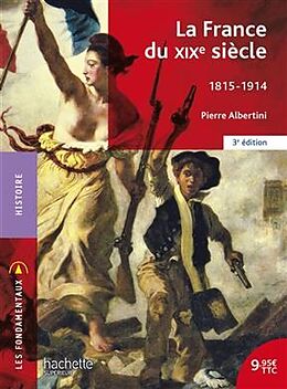 Broché La France du XIXe siècle, 1815-1914 de Pierre Albertini