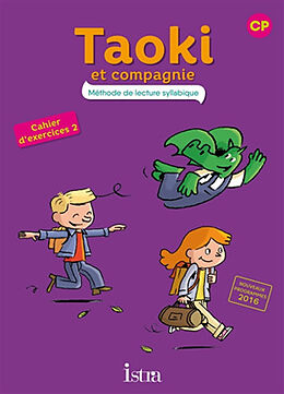 Broché Taoki et compagnie, méthode de lecture syllabique CP : cahier d'exercices 2 de Angélique; Carlier, Isabelle Le Van Gong