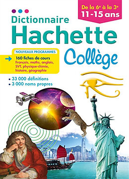 Broché Dictionnaire Hachette collège : de la 6e à la 3e, 11-15 ans : nouveaux programmes de 