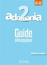 Kartonierter Einband Adomania, niveau 2, A1-A2 : guide pédagogique von 