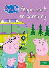 Broschiert Peppa fait du camping von 