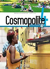 Broschiert Cosmopolite 4, méthode de français, B2 von Nathalie; Tricot, Tony Hirschsprung