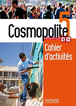 Broschiert Cosmopolite 5, méthode de français, C1-C2 : cahier d'activités von S.; Twardowski, D.; Mathieu-Benoît, E. Capelli