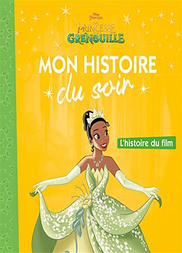 Broschiert La princesse et la grenouille : l'histoire du film von 