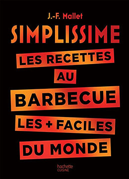 Broché Simplissime : les recettes au barbecue les + faciles du monde de Jean-François Mallet