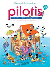 Broché Pilotis, méthode de lecture syllabique : manuel d'apprentissage du code, CP : programme 2018 de Delphine Tendron