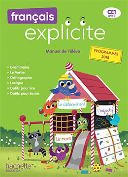 Broché Français explicite CE1, cycle 2 : manuel de l'élève : programmes 2018 de 