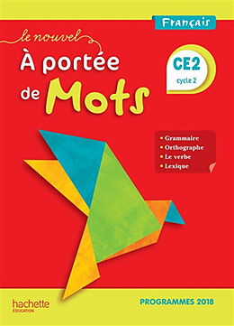 Broché Le nouvel A portée de mots, français CE2, cycle 2 : programmes 2018 de P.; Bottet, E.; Lucas, J. et al Bourgouint