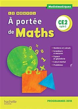 Broché Le nouvel A portée de maths CE2, cycle 2 : programmes 2018 de Janine; Lucas, J.-C.; Trossevin, M.-P. Lucas