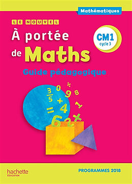 Broché Le nouvel A portée de maths, CM1, cycle 3 : guide pédagogique de 