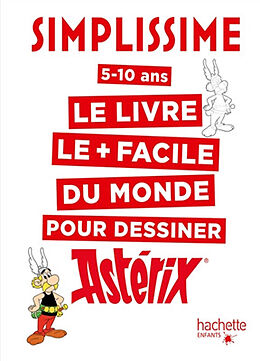 Broché Simplissime : le livre le + facile du monde pour dessiner Astérix : 5-10 ans de Lise Herzog