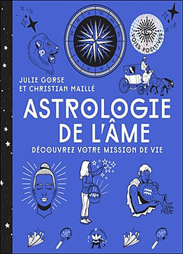 Broché Astrologie de l'âme : découvrez votre mission de vie de Julie; Maillé, Christian Gorse