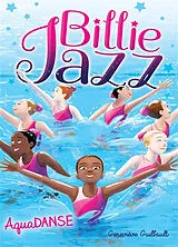 Broschiert Billie Jazz. Vol. 8. Aquadanse von Geneviève Guilbault
