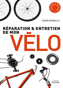 Broché Réparation et entretien de mon vélo de Chris Sidwells