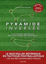 Broschiert La pyramide inversée : l'histoire mondiale des tactiques de football von Wilson-j