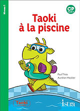 Broché Taoki à la piscine : CP, cycle 2 : niveau 1 de Paul Thiès