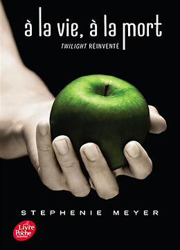 Broschiert A la vie, à la mort : Twilight réinventé von Stephenie Meyer