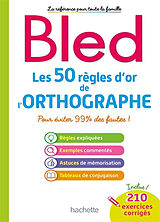 Broché Les 50 règles d'or de l'orthographe : pour éviter 99 % des fautes de Daniel Berlion