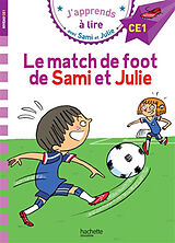 Broschiert Le match de foot de Sami et Julie : niveau CE1 von Loïc; Lebrun, Sandra Audrain