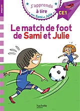 Broschiert Le match de foot de Sami et Julie : niveau CE1 von Loïc; Lebrun, Sandra Audrain