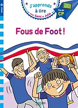 Broschiert Fous de foot ! : niveau 3, fin de CP von Sandra; Audrain, Loïc Lebrun