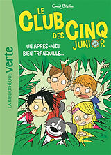 Broschiert Le club des Cinq junior. Vol. 1. Un après-midi bien tranquille... von Enid Blyton