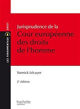 Broché Jurisprudence de la Cour européenne des droits de l'homme de Yannick Lécuyer