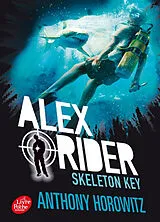 Broschiert Alex Rider. Vol. 3. Skeleton Key : l'île de tous les dangers von Anthony Horowitz