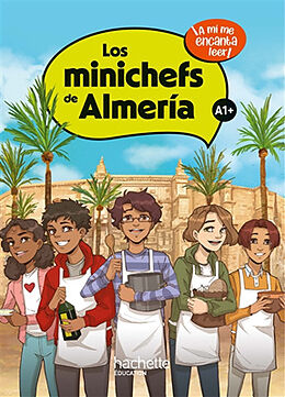 Broché Los minichefs de Almeria : A1+ de Anthony Straub