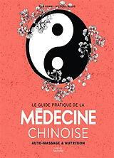 Broché Le guide pratique de la médecine chinoise : auto-massage & nutrition de Nicolas; Tam, Nhan Rouig