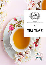 Broché Tea time : 38 recettes de petites douceurs pour accompagner le thé, élaborées avec amour de 