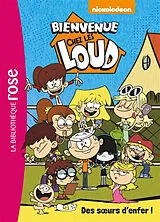 Broschiert Bienvenue chez les Loud. Vol. 1. Des soeurs d'enfer ! von 