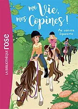 Broschiert Ma vie, mes copines !. Vol. 10. Au centre équestre von Catherine Kalengula