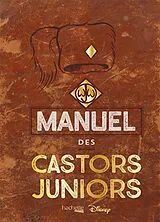 Broschiert Manuel des Castors juniors von 