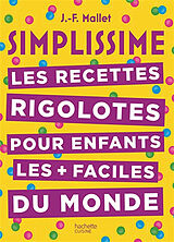 Broschiert Simplissime : les recettes rigolotes pour enfants les + faciles du monde von Jean-François Mallet