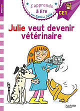 Broschiert Julie veut devenir vétérinaire : CE1 von Emmanuelle Massonaud
