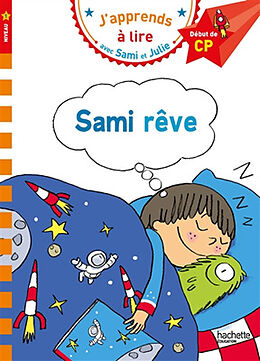 Broché Sami rêve : début de CP, niveau 1 de Isabelle; Bonté, Thérèse Albertin