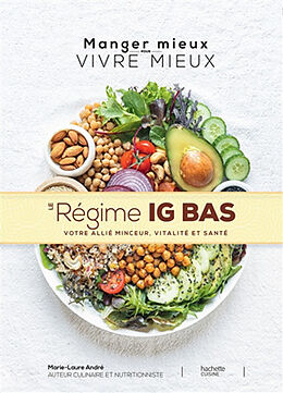 Broschiert Le régime IG bas : votre allié minceur, vitalité et santé von Marie-Laure André