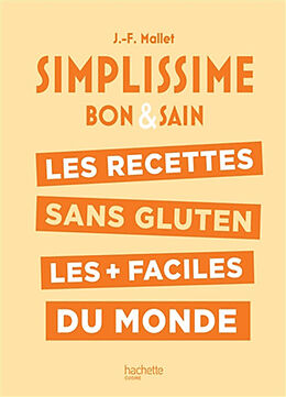 Broché Simplissime bon & sain : les recettes sans gluten les + faciles du monde de Jean-François Mallet