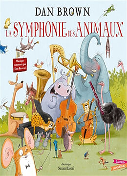 Broschiert La symphonie des animaux von Dan; Batori, Susan Brown