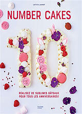 Broché Number cakes : réalisez de sublimes gâteaux pour tous les anniversaires ! de Laetitia Laurent