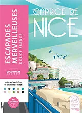 Broschiert Escapades merveilleuses : douce France : caprice de Nice von La Loutre