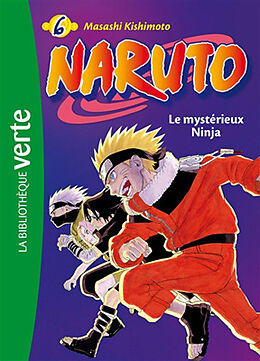 Broché Naruto. Vol. 6. Le mystérieux ninja de Masashi Kishimoto