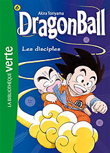 Broché Dragon ball. Vol. 6. Les disciples de Akira Toriyama