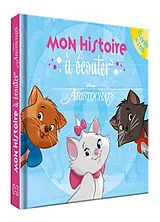 Broschiert Les aristochats : mon histoire à écouter von 