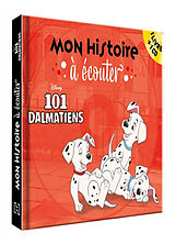 Broschiert 101 dalmatiens : mon histoire à écouter von 