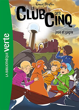 Broschiert Le club des Cinq. Vol. 13. Le club des Cinq joue et gagne von Enid Blyton